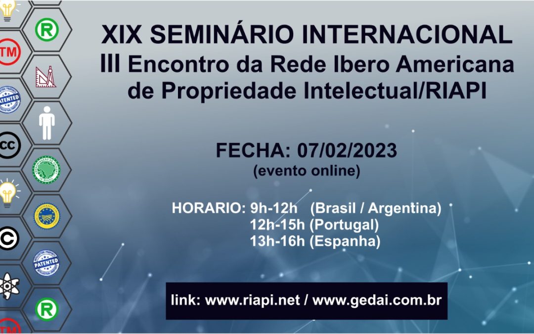 XIX Seminario Internacional de la Propiedad Intelectual – III Reunión de la RIAPI